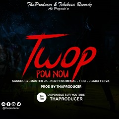 Twop Pou Nou Prod By Tha Producer & Tchekesa Records