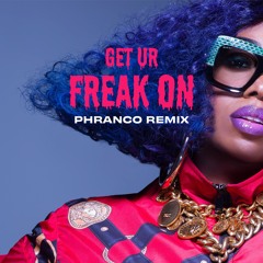 Missy Elliott - Get Ur Freak On (Phranco Remix)