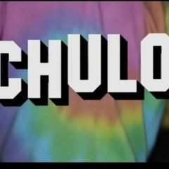 CHULOS - AshlyMuak ft. Rappazz