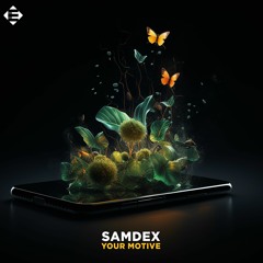 Samdex - Your Motive (Original Mix)
