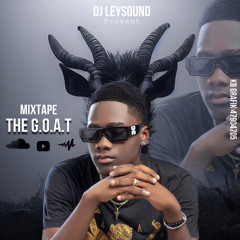 DJ LEYSOUND - MIXTAPE THE G.O.A.T  [Official Audio]
