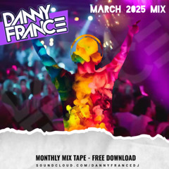 DANNY FRANCE - MARCH MIX 25