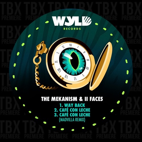 Premiere: The Mekanism, II Faces - Cafe Con Leche (MADVILLA Remix) [WYLD]