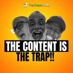 The Content Is The Trap