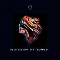 Deep Session 004 : Blondet