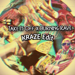 Fisher & Aatig- Take It Off x Burning Rave (KRAZE Edit)[FREE DL]