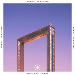 Geist (G.T) - Our Stories [Summer Sounds Release]