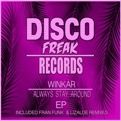 Winkar - Always Stay Around (Original Extended Mix)OUT NOW ON TRAXSOURCE