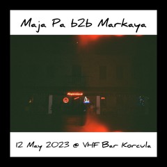 Maja Pa b2b Markaya (12 May 2023 @ VHF Bar Korcula)