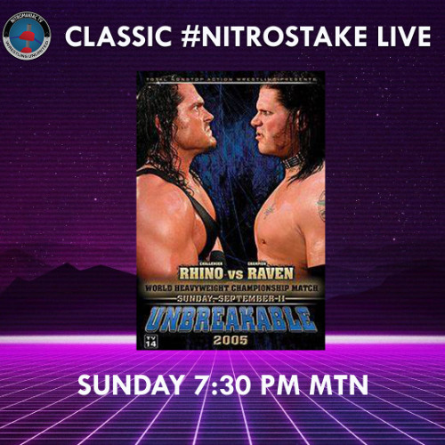 CLASSIC #NITROSTAKE LIVE!!!! - TNA UNBREAKABLE 2005 in OPINION AND REVIEW