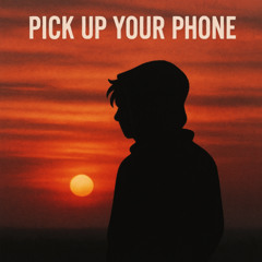 Pick Up Your Phone
