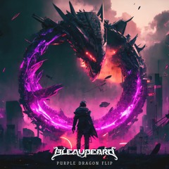 Virtual Riot - Purple Dragon (Bleaubeard Flip)FREE DOWNLOAD