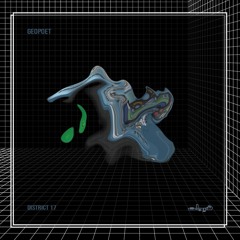 Geopoet - Disctrict 17
