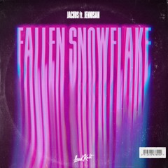 JACØBS ft. Jennisan  – Fallen Snowflake