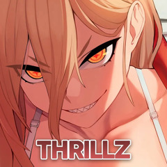 Nightcore - Thrillz