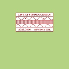 Live At Studio Namsan : Sunday Lee (August 2023)