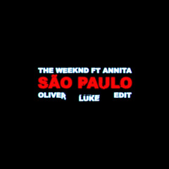 The Weeknd - São Paulo feat. Anitta (Oliver Luke Edit) Free Download