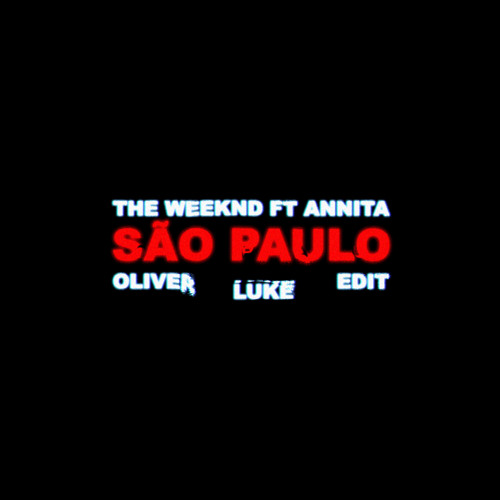 The Weeknd - São Paulo feat. Anitta (Oliver Luke Edit) Free Download