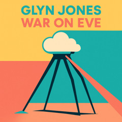 Glyn Jones - War On Eve (Extended Mix)