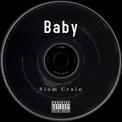 Slam Crain - Baby (Extended) FREEDL (Unofficial)