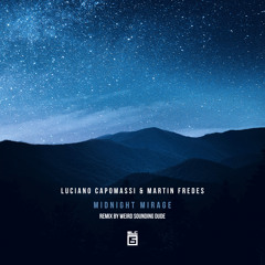 PREMIERE:  Luciano Capaomassi & Martin Fredes - Midnight Mirage (Original Mix) [SLC-6 Music]