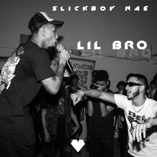 Stream Lil Bro by SlickBoy Nae | Listen online for free on SoundCloud