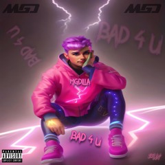 BAD 4 U