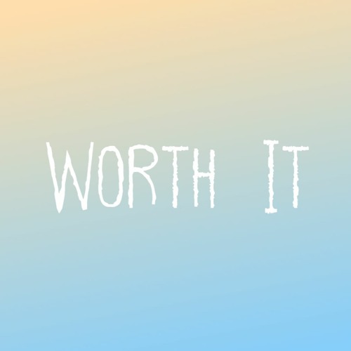 Worth It