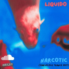 Liquido - Narcotic (Marvelous Trance Edit)