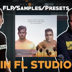 Mike Williams & Justin Mylo - Face Up To The Sun (FL Studio Remake & Tutorial)