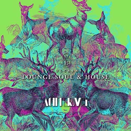 Achter.Mei - M O C C A B A R ' s Lounge Soul & House