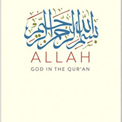 [Download] KINDLE 📙 Allah: God in the Qur’an by  Gabriel Said Reynolds KINDLE PDF EB