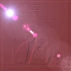 For Old Times Sake (Chuggin Edits)