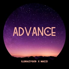 Advance ft Mazzi (FEEZIEPRODUCTION)
