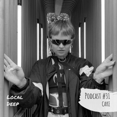 Local Deep Podcast #31 - CAKE