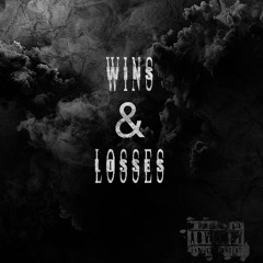 Wins & Losses ft ThrilltheMaster (Prod. BOGER)
