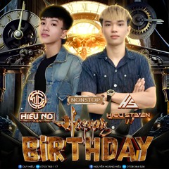 Nonstop - Happy BirthDay - Hiếu Steven X Hiếu ND