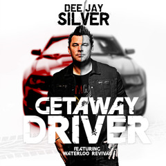 Getaway Driver (feat. Waterloo Revival)