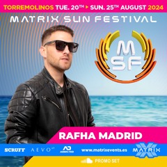 MATRIX SUN FESTIVAL 2024 - RAFHA MADRID SPECIAL PODCAST