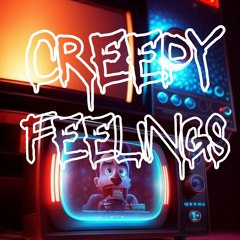 Creepy Feelings - Nia, Kyree, Angel & Cylan