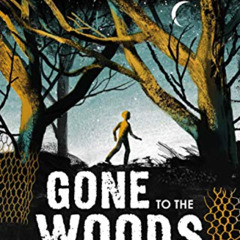 FREE EPUB 🖊️ Gone to the Woods: Surviving a Lost Childhood by  Gary Paulsen PDF EBOO