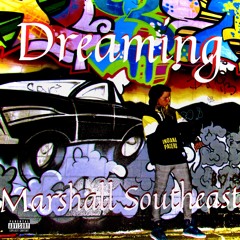 Marshall Southeast Dreaming