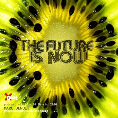 Marc Denuit // The Future is now 007 March 2020
