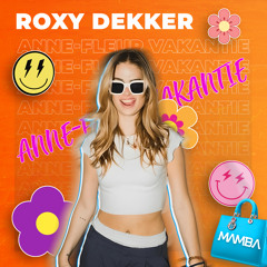 Roxy Dekker - Anne-fleur vakantie (MAMBA edit) [Free Download]