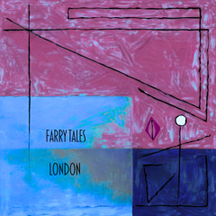 Farry Tales - London