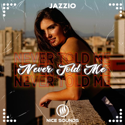 Jazzio - Never Told Me