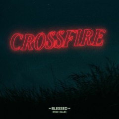 Crossfire Ft. Ollie (Prod. Kaseki)