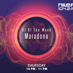 Maradona _ DJ Of The Week @( Nile FM 104.2) ( 10-02-2022 )