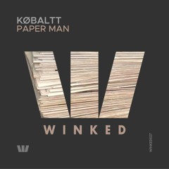 Købaltt - Paper Man (Original Mix) [WINKED]