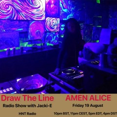 #218 Draw The Line Radio Show 19-08-2022 with guest mix 2nd hr by Amen Alice